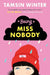 Being Miss Nobody by Tamsin Winter