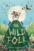 The Wild Folk by Clarissa Goenawan