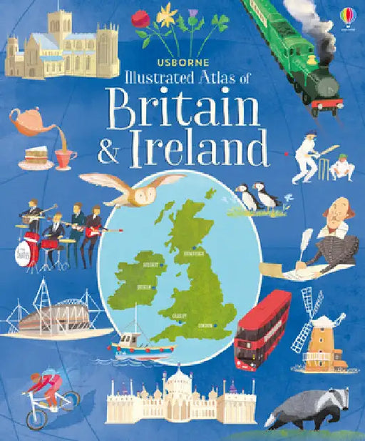 Usborne Illustrated Atlas of Britain and Ireland by Struan Reid