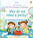 Very First Questions and Answers Why do we need a potty? by Katie Daynes