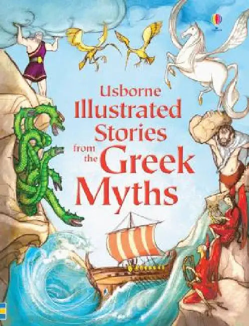 Illustrated Stories From The Greek Myths by Lesley Sims