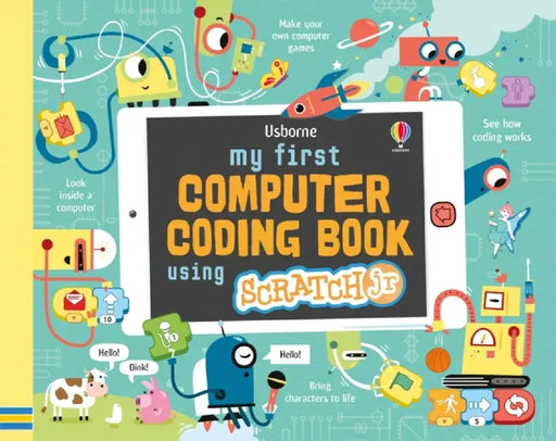 My First Computer Coding Book Using ScratchJr by Rosie Dickins