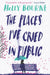 The Places I've Cried in Public by Holly Bourne