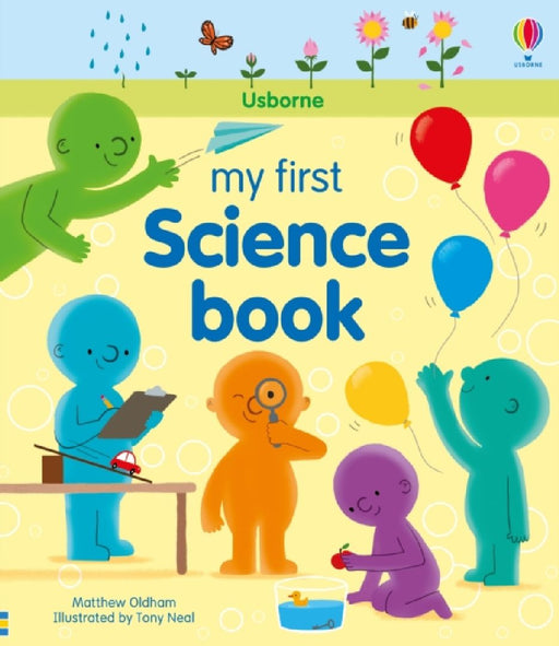 My First Science Book by Matthew Oldham, Tony Neal