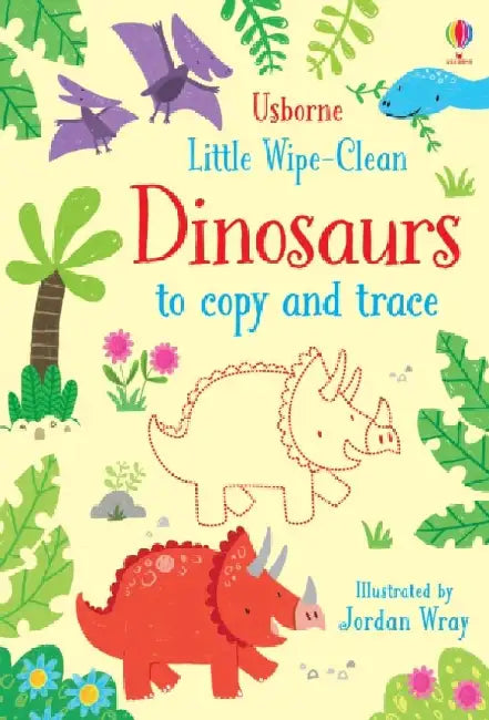 Little Wipe-Clean Dinosaurs to Copy and Trace by Kirsteen Robson