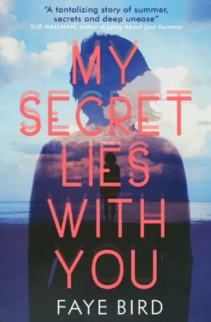 My Secret Lies with You by Faye Bird