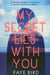 My Secret Lies with You by Faye Bird