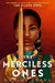 The Merciless Ones by Namina Forna