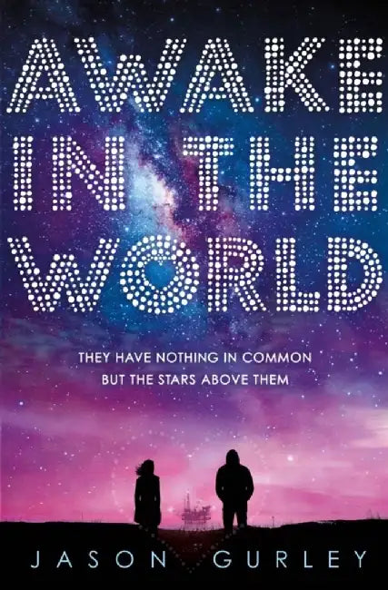 Awake in the World by Jason Gurley