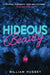 Hideous Beauty by William Hussey