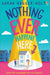 Nothing Ever Happens Here by Sarah Hagger-Holt