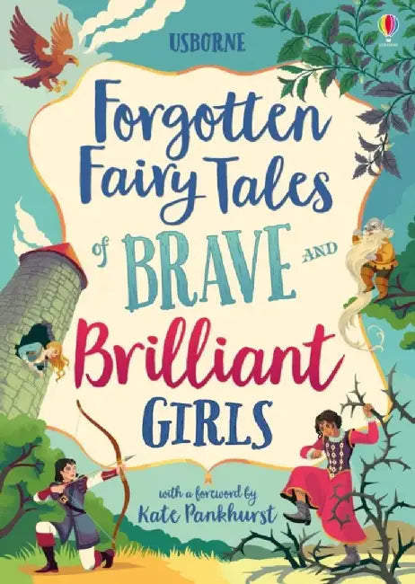 Forgotten Fairy Tales of Brave and Brilliant Girls by Rosie Dickins