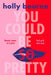 You Could Be So Pretty by Holly Bourne