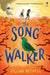 The Song Walker by Zillah Bethell