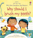 Very First Questions and Answers Why Should I Brush My Teeth? by Katie Daynes