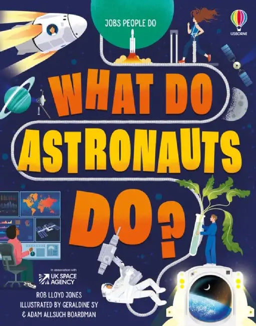 What Do Astronauts Do? by Rob Lloyd Jones