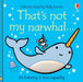 That's not my narwhal… by Fiona Watt