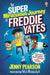The Super Miraculous Journey of Freddie Yates by Jenny Pearson