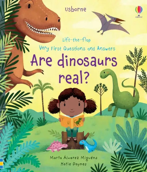 Very First Questions and Answers Are Dinosaurs Real? by Katie Daynes