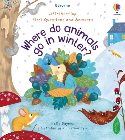 First Questions and Answers: Where Do Animals Go In Winter? by Katie Daynes