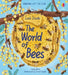 Look Inside the World of Bees by Emily Bone