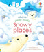 Peep Inside Snowy Places by Anna Milbourne