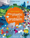 See Inside Why Plastic is a Problem by Matthew Oldham