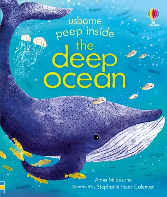 Peep Inside the Deep Ocean by Anna Milbourne