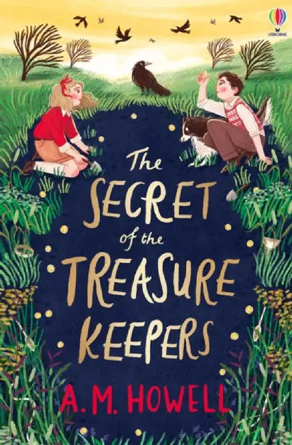 The Secret of the Treasure Keepers by A.M. Howell