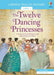 The Twelve Dancing Princesses by Brothers Grimm