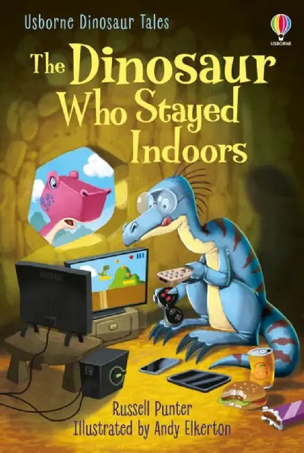 Dinosaur Tales: The Dinosaur Who Stayed Indoors by Russell Punter