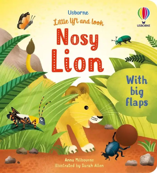 Little Lift and Look Nosy Lion by Anna Milbourne