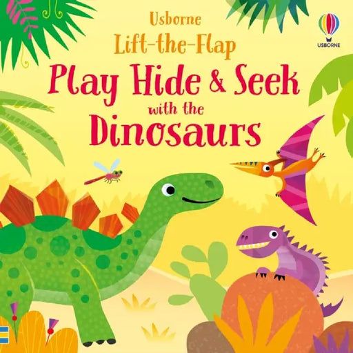 Play Hide & Seek with the Dinosaurs by Sam Taplin