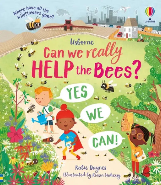 Can we really help the bees? by Katie Daynes