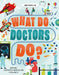 What Do Doctors Do? by Sarah Hull