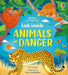 Look Inside Animals in Danger by Alice James