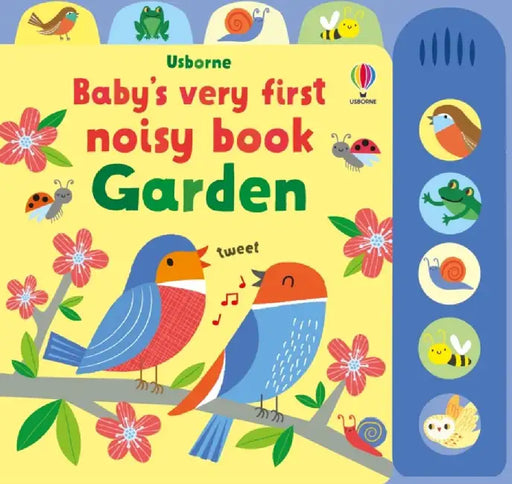 Baby's Very First Noisy Book Garden by Fiona Watt