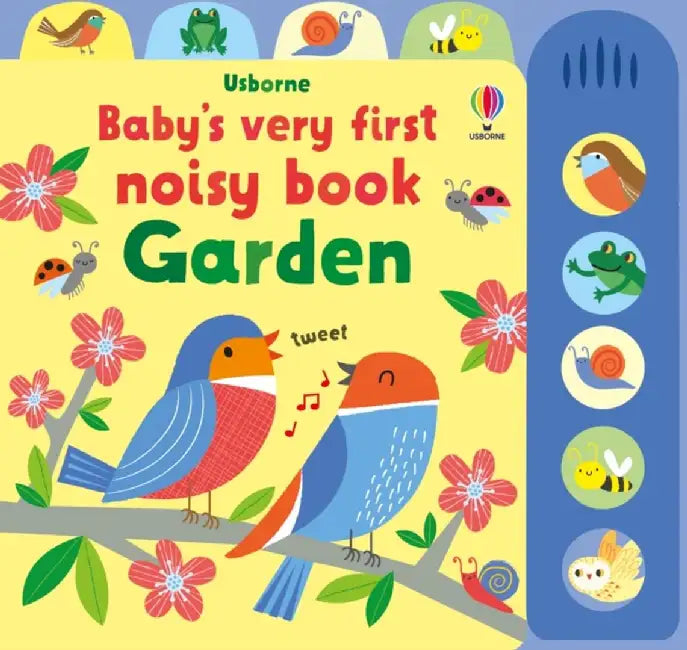 Baby's Very First Noisy Book Garden by Fiona Watt