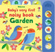 Baby's Very First Noisy Book Garden by Fiona Watt