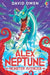 Alex Neptune, Monster Avenger by David Owen