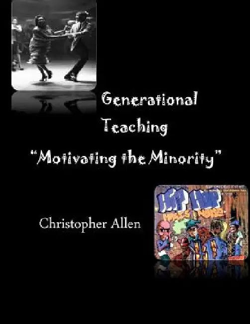 Generational Teaching: Motivating the Minority by Christopher P. Allen