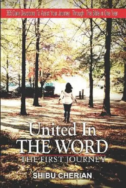United in the Word: The First Journey by Shibu Cherian