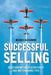 Successful Selling: Outstanding Sales Strategies and Motivational Tips by Michael Alexander