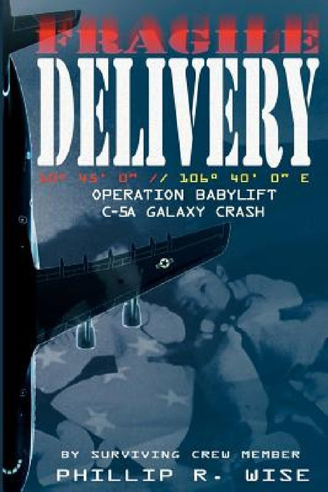 Fragile Delivery by Phillip R. Wise