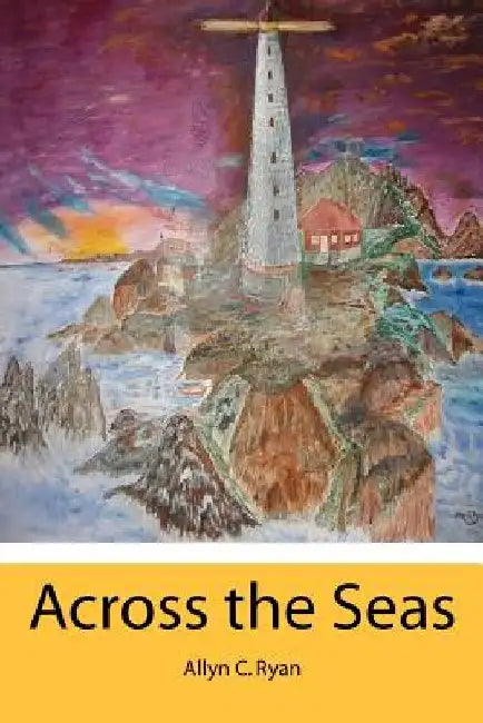 Across the Seas by Allyn C. Ryan