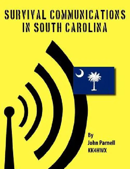 Survival Communications in South Carolina by John E. Parnell