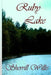 Ruby Lake by Sherrill Willis