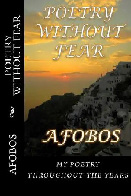 Poetry Without Fear by Afobos