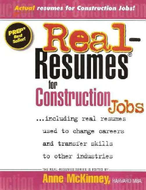 Real Resumes for Construction Jobs by Anne McKinney