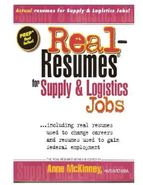 Real-Resumes for Supply & Logistics Jobs by Anne McKinney